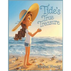 Wrenly, Maribel Tide’s True Treasure: A Heartwarming Ocean Adventure About Friendship, Marine Life & Environmental Kindness for Kids Wrenly, Maribel Tide’s True Treasure: A Heartwarming Ocean Adventure About Friendship, Marine Life & Environmental Kindness for Kids