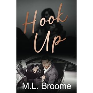 Broome, M.L. Hook Up: A Driven World Novel (Seasoned Hearts Club) Broome, M.L. Hook Up: A Driven World Novel (Seasoned Hearts Club)