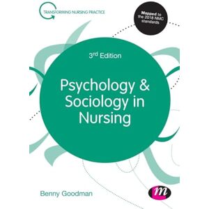 Goodman, Benny Psychology and Sociology in Nursing (Transforming Nursing Practice Series) Goodman, Benny Psychology and Sociology in Nursing (Transforming Nursing Practice Series)