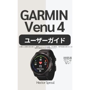 Hector Sproul Garmin Venu 4 ユーザーガイド: 正確な心拍数の読み取り、睡眠とストレスの追跡、安全警告、専門用語を使わない日常的な使用のための明確なヒント。 Hector Sproul Garmin Venu 4 ユーザーガイド: 正確な心拍数の読み取り、睡眠とストレスの追跡、安全警告、専門用語を使わない日常的な使用のための明確なヒント。