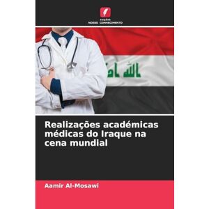 Al-Mosawi, Aamir Realizações académicas médicas do Iraque na cena mundial Al-Mosawi, Aamir Realizações académicas médicas do Iraque na cena mundial