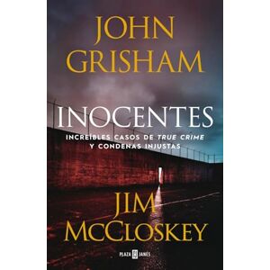 Grisham, John Inocentes: Increíbles casos de true crime y condenas injustas (Obras diversas) Grisham, John Inocentes: Increíbles casos de true crime y condenas injustas (Obras diversas)