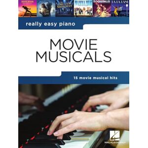 Various Really Easy Piano: Movie Musicals Piano Sheet Music Songbook 15 Easy-to-Play Film Hits with Lyrics, Fingerings and Chord Symbols Beginner Learning Resource for Students and Teachers Performance Various Really Easy Piano: Movie Musicals Piano Sheet Music Songbook 15 Easy-to-Play Film Hits with Lyrics, Fingerings and Chord Symbols Beginner Learning Resource for Students and Teachers Performance