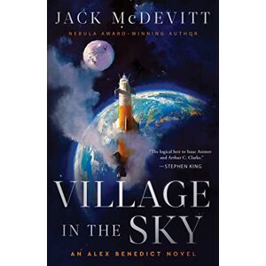 McDevitt, Jack Village in the Sky: Volume 2: 9 (Alex Benedict Novel) McDevitt, Jack Village in the Sky: Volume 2: 9 (Alex Benedict Novel)
