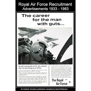Robinson Royal Air Force Recruitment Advertisements 1933 1983 (British Aircraft Industry Adverts 1909-1980) Robinson Royal Air Force Recruitment Advertisements 1933 1983 (British Aircraft Industry Adverts 1909-1980)