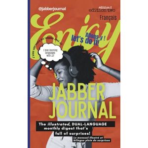 Fabulous Publishing Co JabberJournal Edition Two English French: The illustrated dual-language monthly digest where every page is a surprise Fabulous Publishing Co JabberJournal Edition Two English French: The illustrated dual-language monthly digest where every page is a surprise