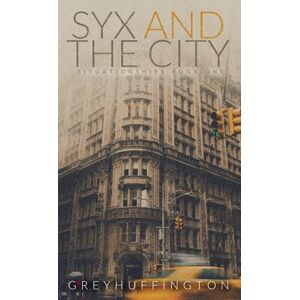 Huffington, Grey Syx and the City Huffington, Grey Syx and the City