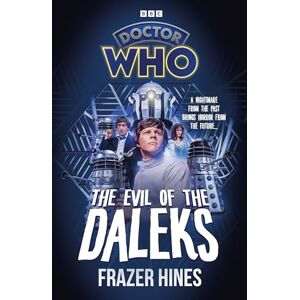 Hines, Frazer Doctor Who: Evil of the Daleks Hines, Frazer Doctor Who: Evil of the Daleks