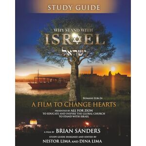 Sanders, Brian Why Stand With Israel: A Film To Change Hearts Study Guide Sanders, Brian Why Stand With Israel: A Film To Change Hearts Study Guide