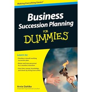 Dahlke, Arnie Business Succession Planning FD (For Dummies Series) Dahlke, Arnie Business Succession Planning FD (For Dummies Series)