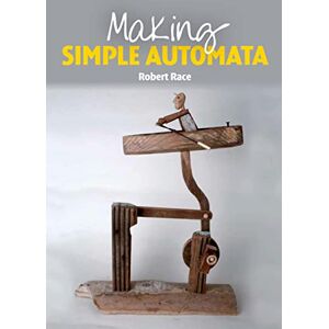 Robert Race Making Simple Automata Robert Race Making Simple Automata