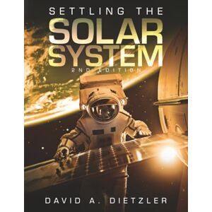 Dietzler, David A. Settling the Solar System 2nd edition Dietzler, David A. Settling the Solar System 2nd edition