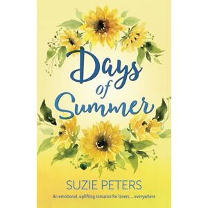 Peters, Suzie Days of Summer: An emotional, uplifting romance for lovers… everywhere (Standalone Cornish Romances) Peters, Suzie Days of Summer: An emotional, uplifting romance for lovers… everywhere (Standalone Cornish Romances)