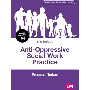 Tedam, Prospera Anti-Oppressive Social Work Practice (Transforming Social Work Practice Series) Tedam, Prospera Anti-Oppressive Social Work Practice (Transforming Social Work Practice Series)