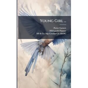 Garnett, Porter Young Girl ...: And Other Poems Garnett, Porter Young Girl ...: And Other Poems