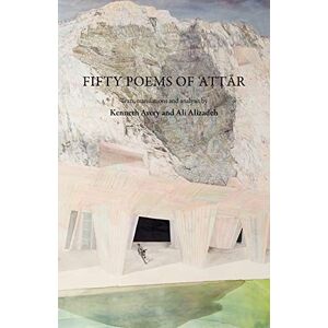 Attar, Farid al-Din Fifty Poems of Attar: No. 1 (Anomaly) Attar, Farid al-Din Fifty Poems of Attar: No. 1 (Anomaly)