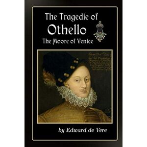De Vere, Edward The Tragedie of Othello De Vere, Edward The Tragedie of Othello