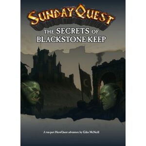 McNeill, Giles P. SundayQuest: The Secrets of Blackstone Keep: An adventure of ten Quests (SundayQuest: Expansion Quest Books) McNeill, Giles P. SundayQuest: The Secrets of Blackstone Keep: An adventure of ten Quests (SundayQuest: Expansion Quest Books)