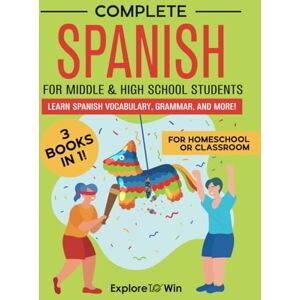 ToWin, Explore Complete Spanish for Middle & High School Students: 3 Workbooks in 1: Learn Spanish Vocabulary, Grammar, and More! (For Homeschool or Classroom) ToWin, Explore Complete Spanish for Middle & High School Students: 3 Workbooks in 1: Learn Spanish Vocabulary, Grammar, and More! (For Homeschool or Classroom)
