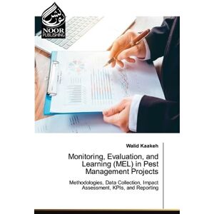 Kaakeh, Walid Monitoring, Evaluation, and Learning (MEL) in Pest Management Projects Kaakeh, Walid Monitoring, Evaluation, and Learning (MEL) in Pest Management Projects