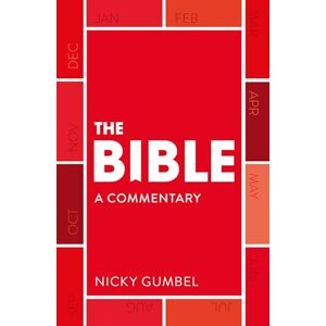 Gumbel, Nicky The Bible in One Year – a Commentary by Nicky Gumbel Gumbel, Nicky The Bible in One Year – a Commentary by Nicky Gumbel