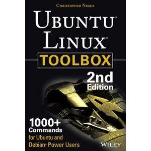 Negus, Christopher Ubuntu Linux Toolbox: 1000+ Commands for Power Users Negus, Christopher Ubuntu Linux Toolbox: 1000+ Commands for Power Users