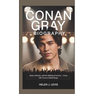 Levi's CONAN GRAY BIOGRAPHY: Music, Identity, and the Making of an Icon — From Idle Town to Global Stage Levi's CONAN GRAY BIOGRAPHY: Music, Identity, and the Making of an Icon — From Idle Town to Global Stage