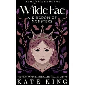 King, Kate A Kingdom of Monsters (Wilde Fae) King, Kate A Kingdom of Monsters (Wilde Fae)