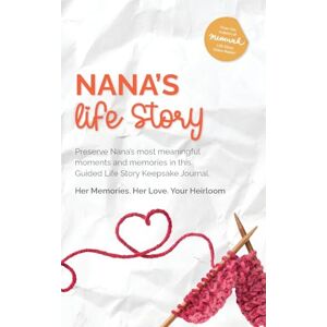 Memwah Nana's Life Story: Preserve Nana’s most meaningful moments and memories in this Guided Life Story Keepsake Journal Her Memories. Her Love. Your Heirloom Memwah Nana's Life Story: Preserve Nana’s most meaningful moments and memories in this Guided Life Story Keepsake Journal Her Memories. Her Love. Your Heirloom