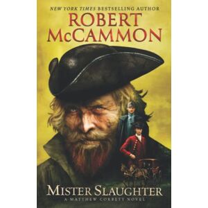 McCammon, Robert Mister Slaughter (Matthew Corbett Novels) McCammon, Robert Mister Slaughter (Matthew Corbett Novels)