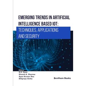 S. Hota, H. Emerging Trends in Artificial Intelligence Based IoT: Techniques, Applications and Security S. Hota, H. Emerging Trends in Artificial Intelligence Based IoT: Techniques, Applications and Security