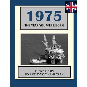 Absalom, Elizabeth 1975 The Year You Were Born: UK and World News From Every Day Of The Year. Absalom, Elizabeth 1975 The Year You Were Born: UK and World News From Every Day Of The Year.