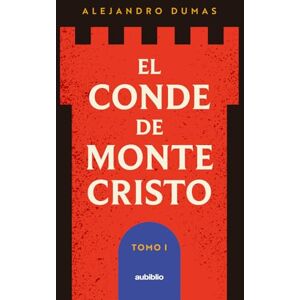 Dumas, Alejandro El conde de Montecristo (Tomo I) Dumas, Alejandro El conde de Montecristo (Tomo I)