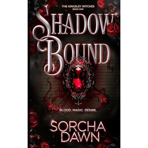 Dawn, Sorcha Shadow Bound: (Unputdownable Romantasy) (The Kingsley Witches Series) Dawn, Sorcha Shadow Bound: (Unputdownable Romantasy) (The Kingsley Witches Series)