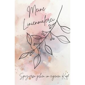 Simon, Iris Konturenmalbuch und Linienmalerei Stressabbau und kreative Momente für Erwachsene mit 50 liebevoll gestalteten Vorlagen Simon, Iris Konturenmalbuch und Linienmalerei Stressabbau und kreative Momente für Erwachsene mit 50 liebevoll gestalteten Vorlagen