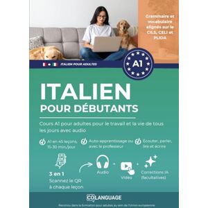 Academy, coLanguage Italien pour débutants : Cours A1 pour adultes pour le travail et la vie de tous les jours avec audio: Un cours A1 complet avec audio, dialogues et ... quotidien. (Italien pour adultes (L2)) Academy, coLanguage Italien pour débutants : Cours A1 pour adultes pour le travail et la vie de tous les jours avec audio: Un cours A1 complet avec audio, dialogues et ... quotidien. (Italien pour adultes (L2))