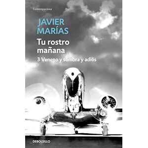Marías, Javier Tu rostro mañana. 3 Veneno y sombra y adiós (Contemporánea) Marías, Javier Tu rostro mañana. 3 Veneno y sombra y adiós (Contemporánea)