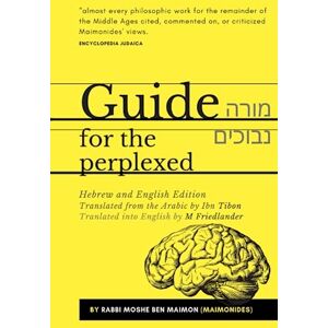Miamon, Moshe Ben Guide for the Perplexed מורה נבוכים Miamon, Moshe Ben Guide for the Perplexed מורה נבוכים