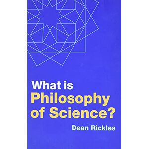 Rickles, Dean What is Philosophy of Science? Rickles, Dean What is Philosophy of Science?