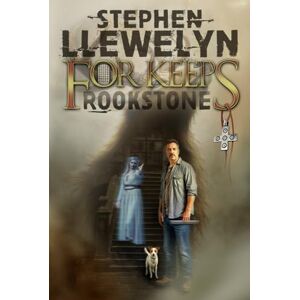 LLewelyn, Stephen FOR KEEPS: ROOKSTONE: 1 (FOR KEEPS SERIES of supernatural fantasy thriller, paranormal mystery, ghost novels) LLewelyn, Stephen FOR KEEPS: ROOKSTONE: 1 (FOR KEEPS SERIES of supernatural fantasy thriller, paranormal mystery, ghost novels)