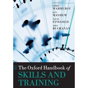 BUCHANAN ET AL OHB SKILLS & TRAINING OHBK P (Oxford Handbooks) BUCHANAN ET AL OHB SKILLS & TRAINING OHBK P (Oxford Handbooks)