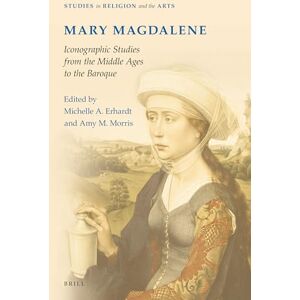 Mary Magdalene, Iconographic Studies from the Middle Ages to the Baroque: 7 (Studies in Religion and the Arts, 7) Mary Magdalene, Iconographic Studies from the Middle Ages to the Baroque: 7 (Studies in Religion and the Arts, 7)