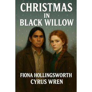 Hollingsworth, Fiona Christmas in Black Willow Hollingsworth, Fiona Christmas in Black Willow
