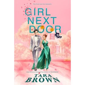 Brown, Tara Girl Next Door: An enemies to lovers romance (Puck Buddies) Brown, Tara Girl Next Door: An enemies to lovers romance (Puck Buddies)