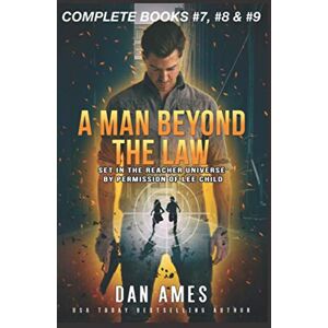 Ames, Dan A MAN BEYOND THE LAW: The Jack Reacher Cases (Complete Books #7, #8 & #9): 3 (The Jack Reacher Cases Boxset) Ames, Dan A MAN BEYOND THE LAW: The Jack Reacher Cases (Complete Books #7, #8 & #9): 3 (The Jack Reacher Cases Boxset)