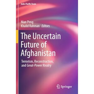 Philosophy The Uncertain Future of Afghanistan: Terrorism, Reconstruction, and Great-Power Rivalry (Indo-Pacific Focus) Philosophy The Uncertain Future of Afghanistan: Terrorism, Reconstruction, and Great-Power Rivalry (Indo-Pacific Focus)