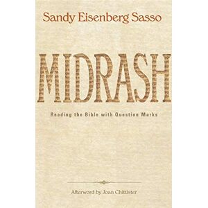 Sasso, Sandy Eisenberg Midrash: Reading the Bible with Question Marks Sasso, Sandy Eisenberg Midrash: Reading the Bible with Question Marks