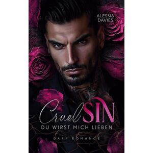 Davies, Alessia Cruel Sin: Du wirst mich lieben Davies, Alessia Cruel Sin: Du wirst mich lieben