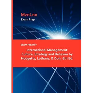 Exam Prep for International Management: Culture, Strategy and Behavior by Hodgetts, Luthans, & Doh, 6th Ed. Exam Prep for International Management: Culture, Strategy and Behavior by Hodgetts, Luthans, & Doh, 6th Ed.