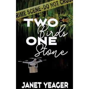 Yeager, Janet Two Birds, One Stone Yeager, Janet Two Birds, One Stone